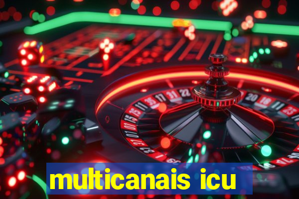 multicanais icu